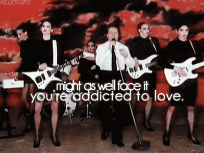 addicted to love
